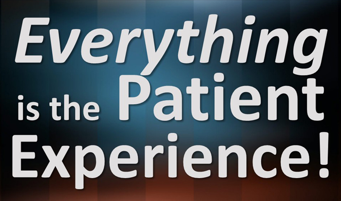 Everything is the Patient Experience